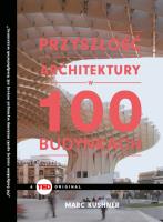 PRZYSZŁOŚĆ ARCHITEKTURY W 100 BUDYNKACH. Autor: MARC KUSCHNER. SmakLiter.pl Okładka książki PRZYSZŁOŚĆ ARCHITEKTURY W 100 BUDYNKACH