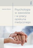 Psychologia w zawodzie i w pracy opiekuna medycz.. Autor: Kliszcz Joanna. SmakLiter.pl Okładka książki Psychologia w zawodzie i w pracy opiekuna medycz.