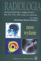 Radiologia Diagnostyka obrazowa. Autor: Pruszyński Bogdan. SmakLiter.pl Okładka książki Radiologia Diagnostyka obrazowa