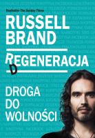 Regeneracja droga do wolności. Autor: Brand Russell. SmakLiter.pl Okładka książki Regeneracja droga do wolności