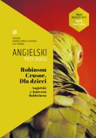 Robinson Crusoe Dla dzieci Angielski z Jamesem Baldwinem.. Autor: Baldwin James, Frank IIya. SmakLiter.pl Okładka książki Robinson Crusoe Dla dzieci Angielski z Jamesem Baldwinem.