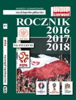 Rocznik 2016-2018. Trzylatek na stulecie T.57. Autor: Andrzej Gowarzewski. SmakLiter.pl Okładka książki Rocznik 2016-2018. Trzylatek na stulecie T.57