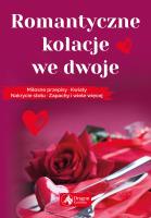ROMANTYCZNE KOLACJE WE DWOJE. Autor: Opracowanie zbiorowe. SmakLiter.pl Okładka książki ROMANTYCZNE KOLACJE WE DWOJE