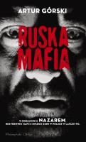 Ruska mafia. Autor: Artur Górski. SmakLiter.pl Okładka książki Ruska mafia