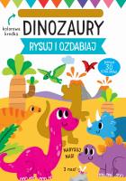 Okładka książki Rysuj i ozdabiaj. Szablony. Dinozaury