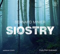 Siostry. Autor: Bernard Minier. SmakLiter.pl Okładka książki Siostry