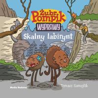 SKALNY LABIRYNT ŻUBR POMPIK. Autor: Tomasz Samojlik. SmakLiter.pl Okładka książki SKALNY LABIRYNT ŻUBR POMPIK