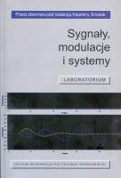 Sygnały, modulacje i systemy Laboratorium. Autor: Praca zbiorowa. SmakLiter.pl Okładka książki Sygnały, modulacje i systemy Laboratorium