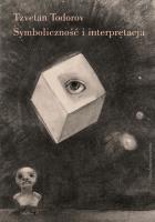 Symboliczność i interpretacja. Autor: Todorov Tzvetan. SmakLiter.pl Okładka książki Symboliczność i interpretacja