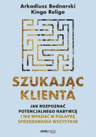 Szukając klienta. Autor: Arkadiusz Bednarski, Kinga Religa. SmakLiter.pl Okładka książki Szukając klienta