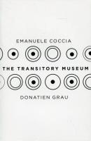 The Transitory Museum. Autor: Coccia Emanuele, Grau Donatien. SmakLiter.pl Okładka książki The Transitory Museum