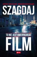 TO NIE JEST AMERYKAŃSKI FILM. Autor: Szagdaj Nadia. SmakLiter.pl Okładka książki TO NIE JEST AMERYKAŃSKI FILM