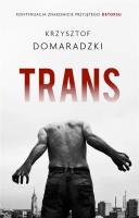 Trans. Autor: Krzysztof Domaradzki. SmakLiter.pl Okładka książki Trans