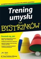 TRENING UMYSŁU DLA BYSTRZAKÓW. Autor: Tracy Packiam Alloway. SmakLiter.pl Okładka książki TRENING UMYSŁU DLA BYSTRZAKÓW