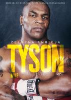 TYSON ŻELAZNA AMBICJA. Autor: Mike Tyson i Larry Sloman. SmakLiter.pl Okładka książki TYSON ŻELAZNA AMBICJA