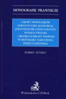 Umowy wspólników inwestycyjne konsorcja joint-venture i inne podtypy spółki cywilnej środki ochrony prawnej w przypadku naruszenia przez uczestnika. Autor: Szyszko Robert. SmakLiter.pl Okładka książki Umowy wspólników inwestycyjne konsorcja joint-venture i inne podtypy spółki cywilnej środki ochrony prawnej w przypadku naruszenia przez uczestnika