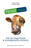 Vegan Freak. Autor: Torres Bob, Torres Jenna. SmakLiter.pl Okładka książki Vegan Freak
