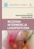 Wczesna interwencja logopedyczna. Autor: Katarzyna Kaczorowska-Bray, Stanisław Milewski. SmakLiter.pl Okładka książki Wczesna interwencja logopedyczna