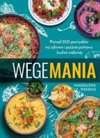 WEGEMANIA. Autor: Magdalena Pieńkos. SmakLiter.pl Okładka książki WEGEMANIA