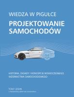 Wiedza w pigułce. Projektowanie samochodów. Autor: Lewin Tony. SmakLiter.pl Okładka książki Wiedza w pigułce. Projektowanie samochodów