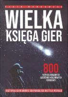 Wielka Księga Gier. Autor: Mańkowski Piotr. SmakLiter.pl Okładka książki Wielka Księga Gier