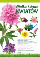 Wielka księga kwiatów. Autor: Opracowanie zbiorowe. SmakLiter.pl Okładka książki Wielka księga kwiatów