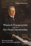 Wojciech Trąmpczyński Syn Ziemi Gnieźnieńskiej. Autor: Panowicz Tadeusz. SmakLiter.pl Okładka książki Wojciech Trąmpczyński Syn Ziemi Gnieźnieńskiej
