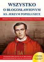Wszystko o błogosławionym ks. Jerzym Popiełuszce. Autor: Borek Wacław Stefan. SmakLiter.pl Okładka książki Wszystko o błogosławionym ks. Jerzym Popiełuszce