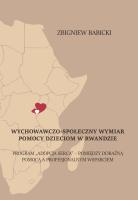 Wychowawczo-społeczny wymiar pomocy dzieciom w Rwandzie. Autor: Babicki Zbigniew. SmakLiter.pl Okładka książki Wychowawczo-społeczny wymiar pomocy dzieciom w Rwandzie