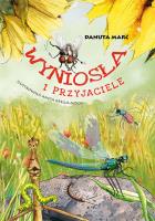 WYNIOSŁA I PRZYJACIELE. Autor: DANUTA MARĆ. SmakLiter.pl Okładka książki WYNIOSŁA I PRZYJACIELE