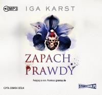 Zapach prawdy - Audiobook. Autor: Karst Iga. SmakLiter.pl Okładka książki Zapach prawdy - Audiobook