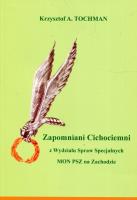 Zapomniani Cichociemni. Autor: Tochman Krzysztof A.. SmakLiter.pl Okładka książki Zapomniani Cichociemni
