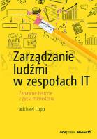 Zarządzanie ludźmi w zespołach IT. Autor: Lopp Michael. SmakLiter.pl Okładka książki Zarządzanie ludźmi w zespołach IT