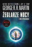 ŻEGLARZE NOCY. Autor: George R.R. Martin. SmakLiter.pl Okładka książki ŻEGLARZE NOCY