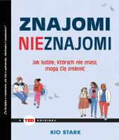 Znajomi nieznajomi. Autor: Stark Kio. SmakLiter.pl Okładka książki Znajomi nieznajomi