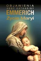 Życie Maryi. Autor: Emmerich Anna Katharina. SmakLiter.pl Okładka książki Życie Maryi