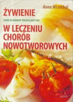 Żywienie jako element profilaktyki i leczenia.... Autor: Anna Wrzochal. SmakLiter.pl Okładka książki Żywienie jako element profilaktyki i leczenia...