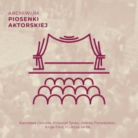 Archiwum piosenki aktorskiej. Autor:   Praca zbiorowa. SmakLiter.pl Okładka książki Archiwum piosenki aktorskiej