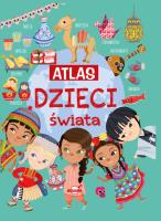 Atlas dzieci świata. Autor: Opracowanie zbiorowe. SmakLiter.pl Okładka książki Atlas dzieci świata