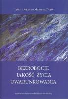 Bezrobocie Jakość życia Uwarunkowania. Autor: Kirenko Janusz, Duda Marlena. SmakLiter.pl Okładka książki Bezrobocie Jakość życia Uwarunkowania
