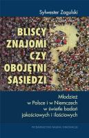 Bliscy znajomi czy obojętni sąsiedzi?. Autor: Sylwester Zagulski. SmakLiter.pl Okładka książki Bliscy znajomi czy obojętni sąsiedzi?