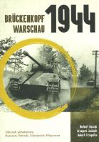 Brückenkopf Warschau 1944. Autor: Norbert Bączyk, Jasiński Grzegorz, Trzepałka Hubert. SmakLiter.pl Okładka książki Brückenkopf Warschau 1944