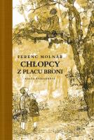 CHŁOPCY Z PLACU BRONI WYD. 18. Autor: Ferenc Molnar. SmakLiter.pl Okładka książki CHŁOPCY Z PLACU BRONI WYD. 18