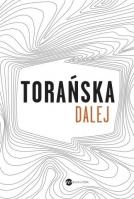 Dalej. Autor: Torańska Teresa. SmakLiter.pl Okładka książki Dalej
