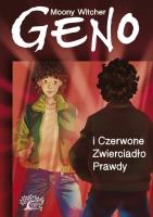 Geno i Czerwone Zwierciadło Prawdy. Autor: Moony Witcher. SmakLiter.pl Okładka książki Geno i Czerwone Zwierciadło Prawdy