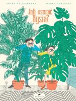 JAK OSWOIĆ RYSIA. Autor: AGNES DE LESTRADE, MARIE DORLEANS. SmakLiter.pl Okładka książki JAK OSWOIĆ RYSIA