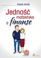 Jedność małżeńska a finanse. Autor: Elżbieta Wrotek. SmakLiter.pl Okładka książki Jedność małżeńska a finanse