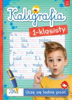 Okładka książki Kaligrafia 1-klasisty. Uczę się ładnie pisać