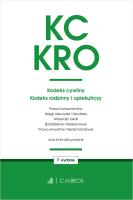 KC KRO ORAZ USTAWY TOWARZYSZĄCE WYD. 7. Autor: Opracowanie zbiorowe. SmakLiter.pl Okładka książki KC KRO ORAZ USTAWY TOWARZYSZĄCE WYD. 7