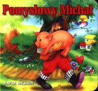 Klasyka Wierszyka - Pomysłowy Michał LIWONA. Autor: Wejner Rafał. SmakLiter.pl Okładka książki Klasyka Wierszyka - Pomysłowy Michał LIWONA